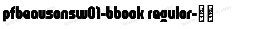 pfbeausansw01-bbook regular字体转换